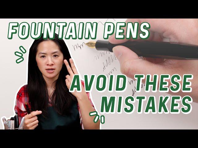 5 Most Common Fountain Pen Mistakes!