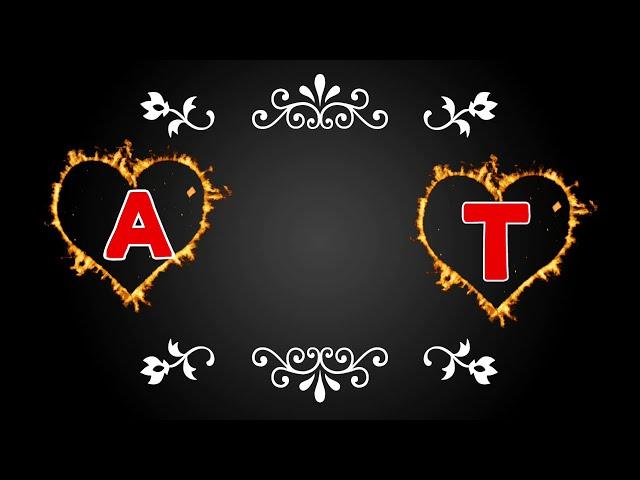 A  Letter Status|| T Letter Status|| AT Letter Love WhatsApp Status||AT Status.......