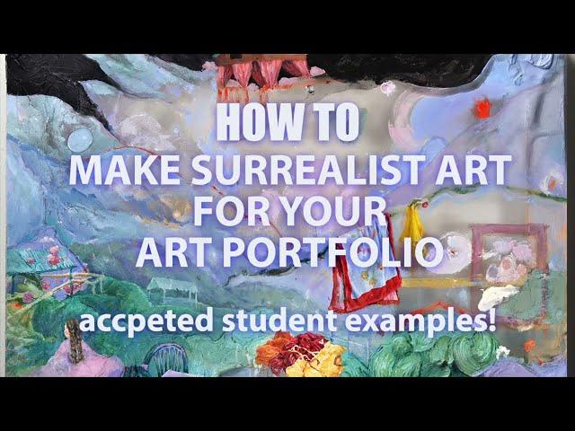 How to make Surrealist Art for your Art Portfolio - Accepted student examples