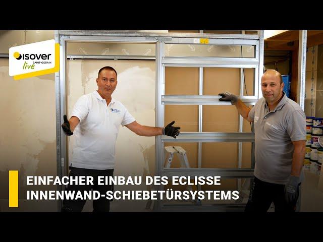 Einfacher Einbau des ECLISSE Innenwand-Schiebetürsystems  ISOVER live  Web- TV für Handwerker