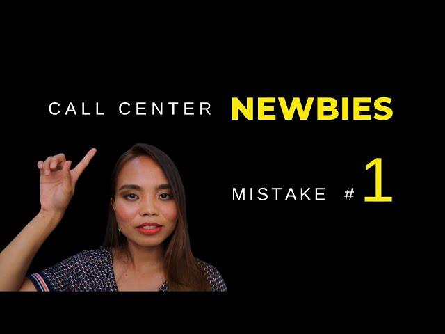 #1 Mistake Call Center Newbies Make When Taking Calls