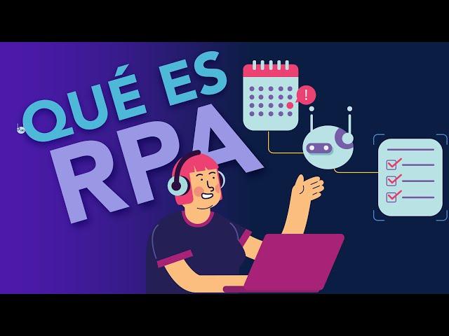 ¿Qué es RPA o AUTOMATIZACIÓN ROBÓTICA DE PROCESOS?