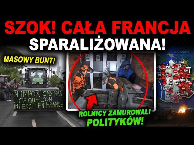 FRANCJA W OGNIU! WŚCIEKLI ROLNICY MURUJĄ WEJŚCIA DO URZĘDÓW!