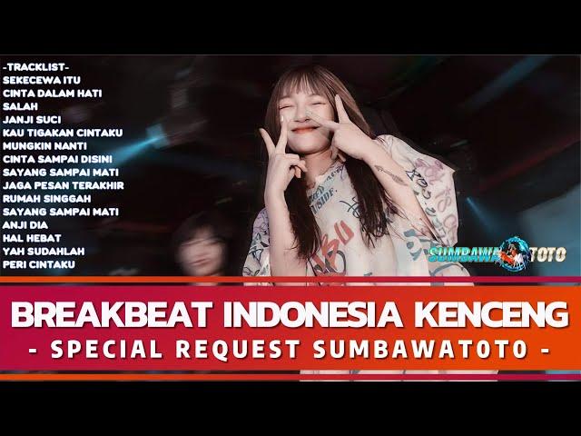 DJ BREAKBEAT INDONESIA PALING KENCENG 2024