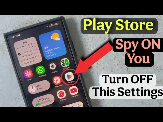 Play STORE SPY On You  Change these Setting Now  नही पता तो video देख लो ! Very important