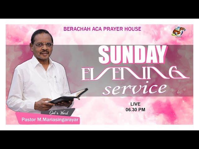 LIVE:Sunday Evening Service 06.09.2020 || PASTOR M.MARIA SINGARAYAR || BERACHAH ACA