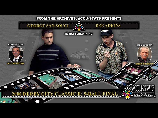 9-Ball - GEORGE SAN SOUCI vs DEE ADKINS - 2000 Derby City Classic 9-Ball Division Finals