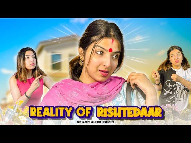 Reality Of Rishtedaar- TheJagritiKhurana