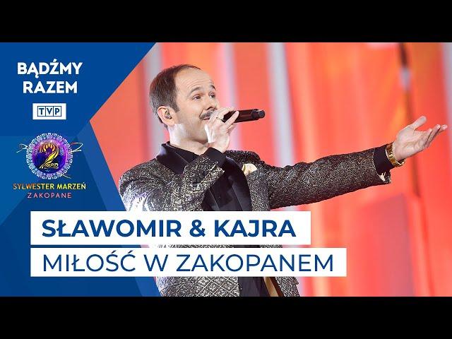 Sławomir & Kajra - Miłość w Zakopanem || Sylwester Marzeń 2022