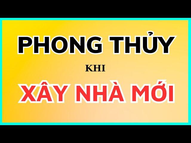 6 nguyên tắc phong thủy quan trọng khi xây nhà mới | Kiến Trúc Nhà Việt