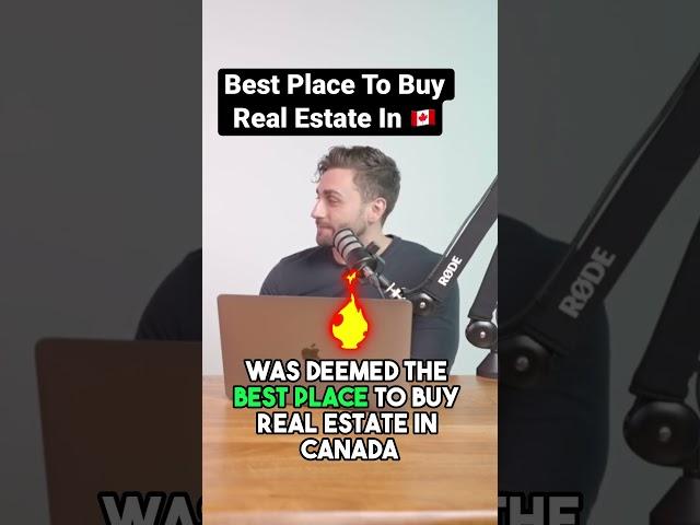 Where Is The Best Place To Buy Real Estate In Canada?