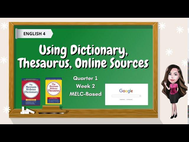 Using Resources such as Dictionary, Thesaurus and Online Sources | English 4-MELC-Based