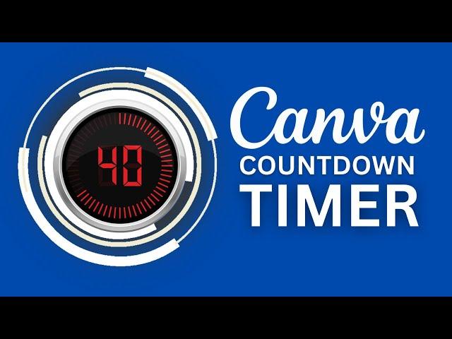 How to Create Count Down Timer on Canva | Step-By-Step Guide for Canva Pro & Free Users