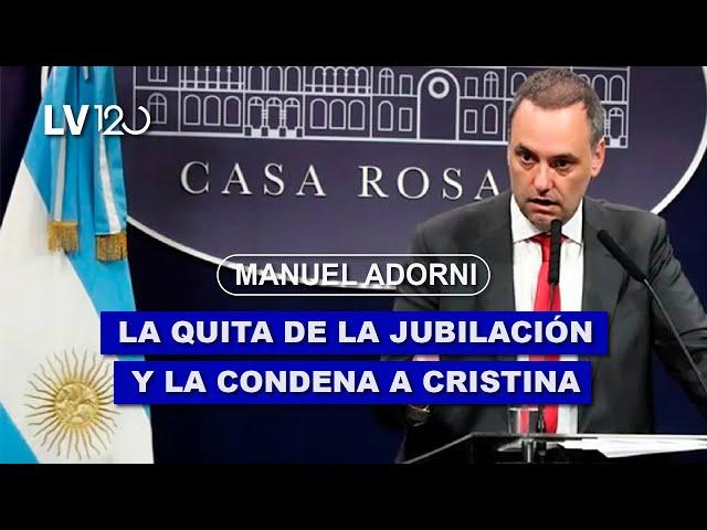 MANUEL ADORNI: LA QUITA DE LA JUBILACIÓN Y LA CONDENA A CRISTINA