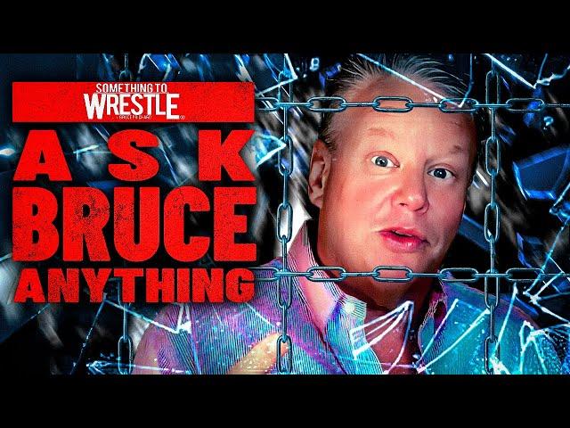 Ask Bruce Anything *New Episode* Something To Wrestle with Bruce Prichard