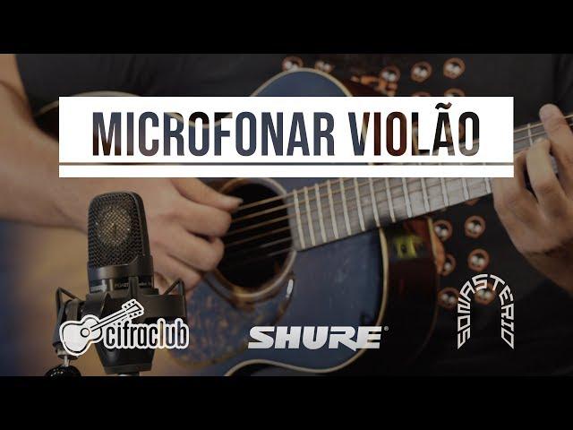 COMO MICROFONAR VIOLÃO | Curso de áudio #4