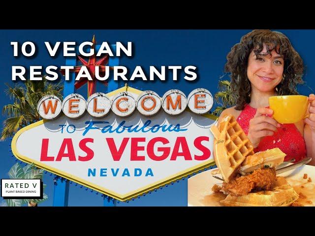 VEGAN ON LAS VEGAS STRIP 10 MUST TRY VEGAN FRIENDLY RESTAURANTS