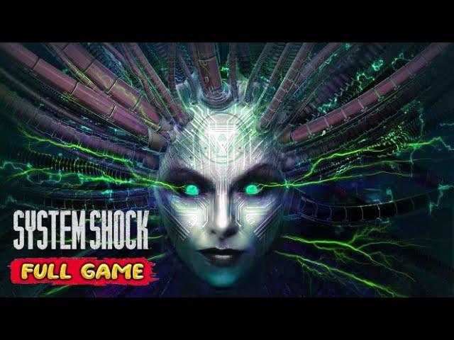 System Shock Remake Gameplay Walkthrough FULL GAME - No Commentary