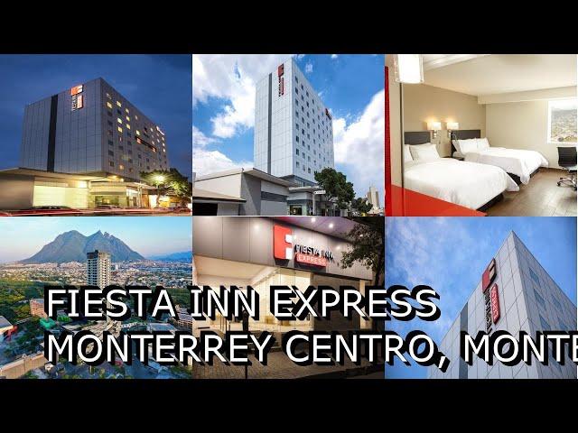 Fiesta Inn Express Monterrey Centro, Monterrey, Mexico