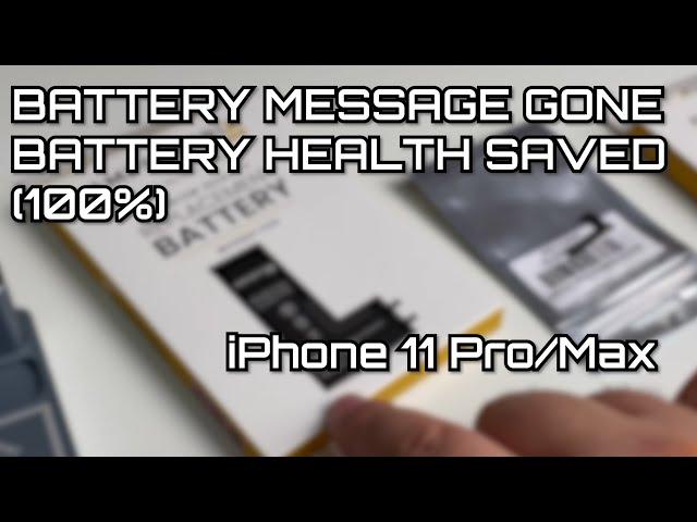 iPhone 11 Pro/Max Battey Replacement No Message and 100%