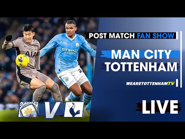 Man City Vs Tottenham • Premier League @spurskingstv [POST MATCH FAN SHOW]