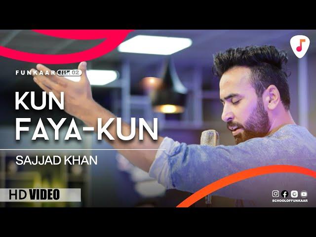 KUN FAYA KUN | Sajjad Khan | Funkaar Season 02 (2023)