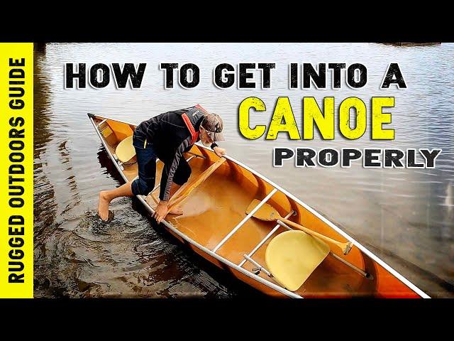 How to Get Into a Canoe Properly