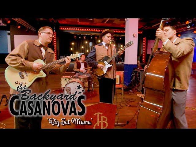 'Big Fat Mama' THE BACKYARD CASANOVAS (Rhythm Riot) BOPFLIX sessions