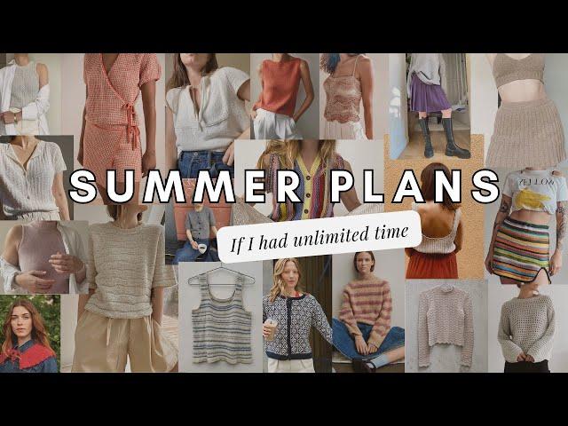 My summer knitting plans if I had unlimited time - 30 patterns on my mind this season