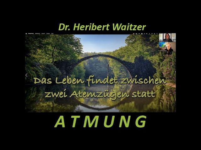 ATMUNG in all ihren Funktionen - Dr. Heribert Waitzer im Gesprächsvortrag mit Dr. Michelle Haintz