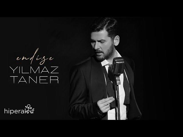 Yılmaz Taner - Endişe (Official Video)