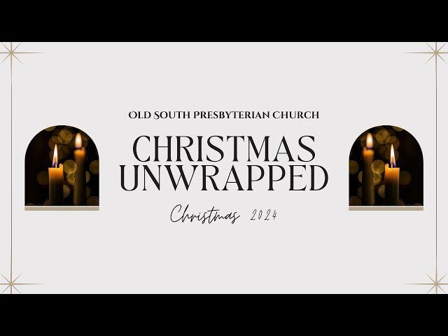 Christmas Unwrapped - Old South 2024