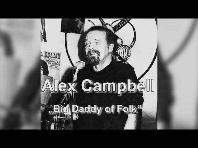 Alex Campbell 1975  -  „Big Daddy of Folk“