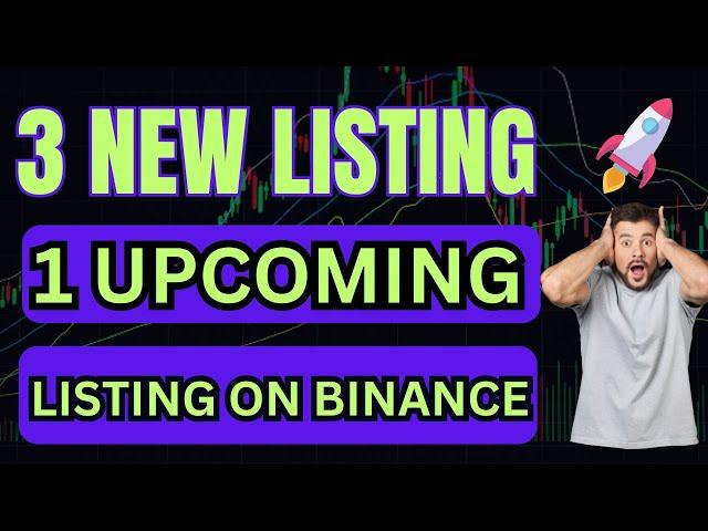  3 New Listing and 1 Upcoming Listing on Binance - New Listing Coins On Binance Today