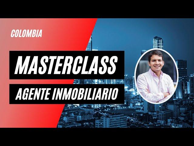 MasterClass Agente Inmobiliario en Colombia