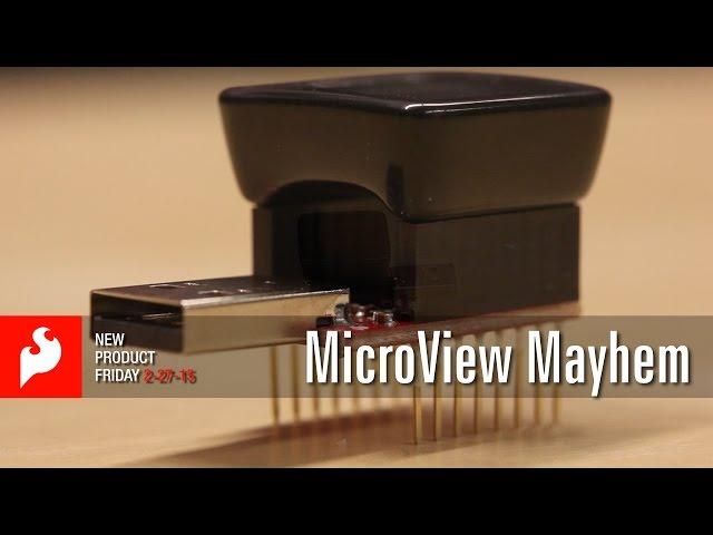 SparkFun 2-27-15 Product Showcase: Microview Mayhem