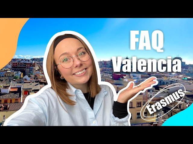 FAQ: Erasmus Valencia ! ( Budget, langue, organisme , coloc...)