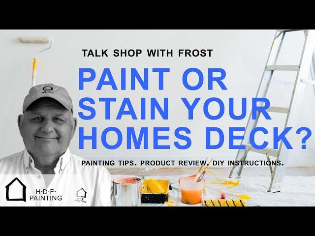 Should I Paint or Stain my Deck | Home Deck Product Tips