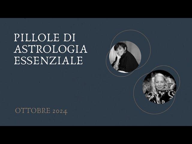 Pillole di Astrologia Essenziale - Ottobre