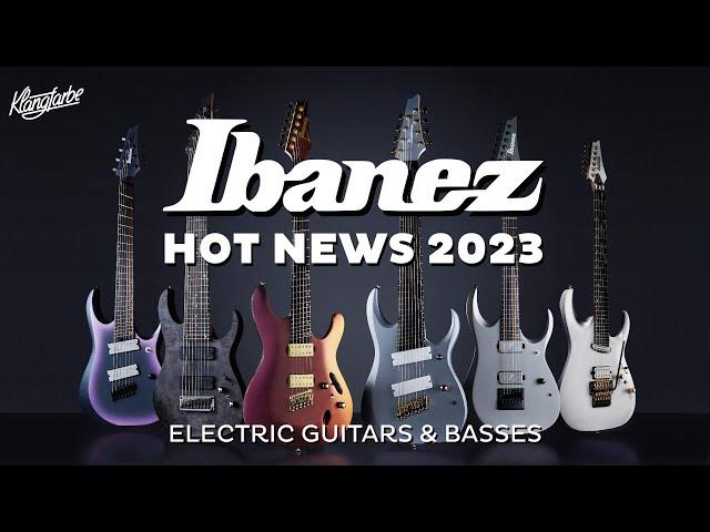 IBANEZ News 2023 (Electric Guitars & Basses)