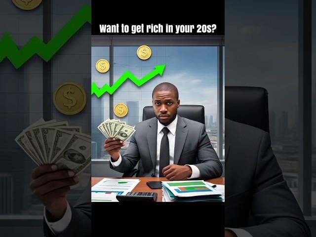 3 Ways to Get Rich in Your 20s (Do This NOW to Make $1M+)