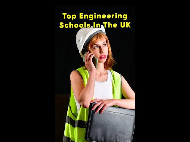 Top 10 Engineering Schools In The UK (2022 Rankings) #Shorts