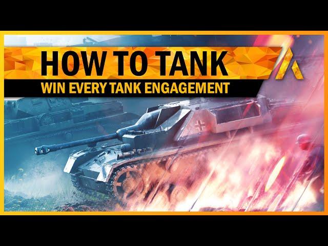 How To Take Tanking To The Next Level? - TANK GUIDE Part 1 - BF5