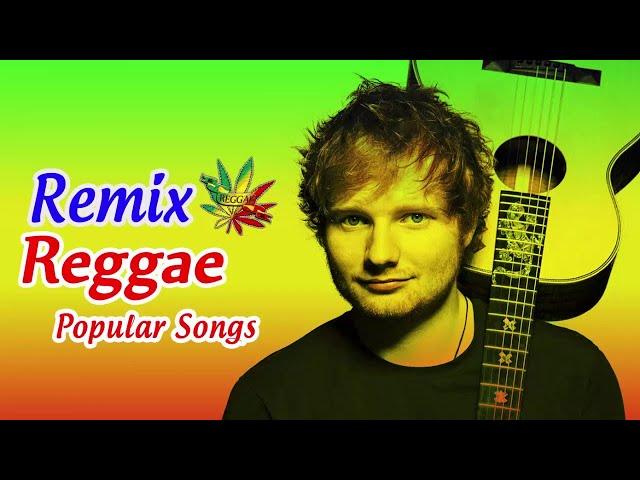 New Male Reggae Songs 2018  - New Reggae Remix Of Popular Songs 2018 - Best Reggae Music 2018