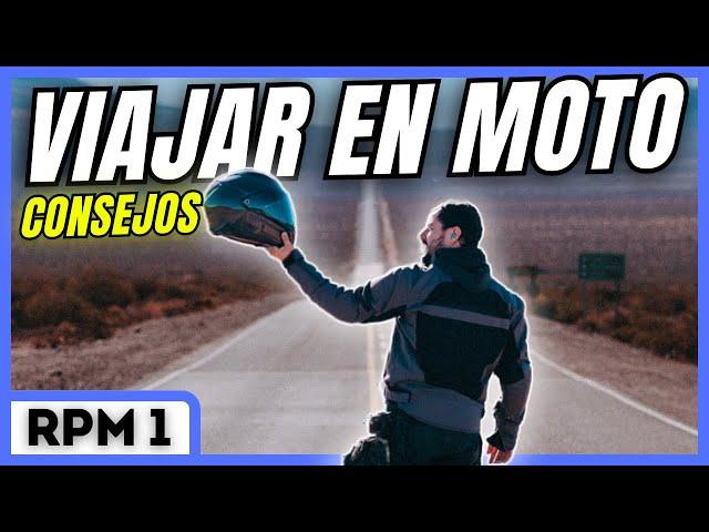 Los Mejores consejos para Viajar en Moto!