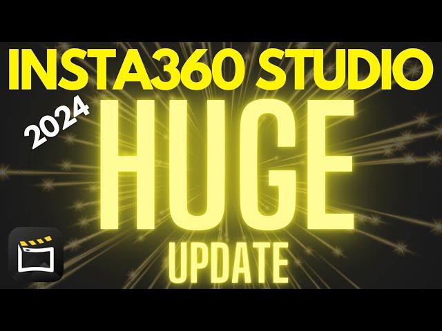 INSTA360 STUDIO 2024 MEGA UPDATE