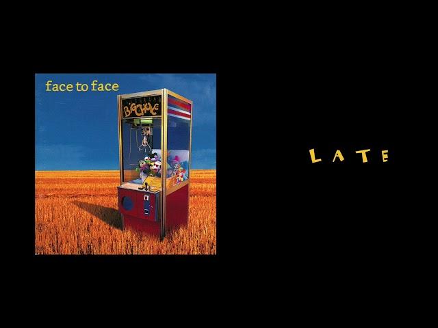 face to face - Late (remastered)