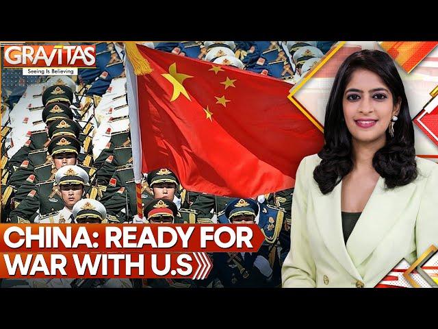 China Says It Is Ready For Any Kind Of War With America | GRAVITAS