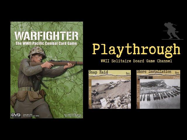 Warfighter: The WWII Pacific Combat Card Game - Playthrough [Snap Raid - Shore Installation]