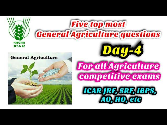 Top most five general agriculture questions day 4 | For ICAR NTS, JRF, SRF, IBPS, AO, HO etc...